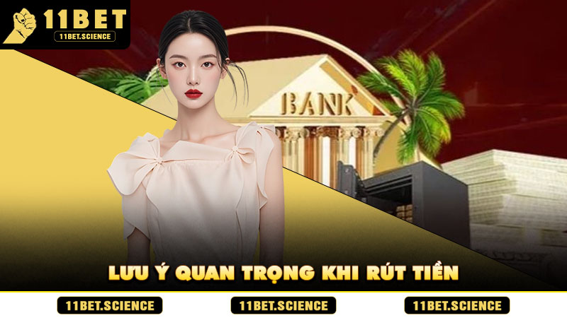 Lưu ý quan trọng khi rút tiền
